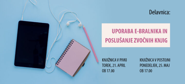Pasica -  Delavnica: Uporaba e-bralnika in poslušanje zvočnih knjig