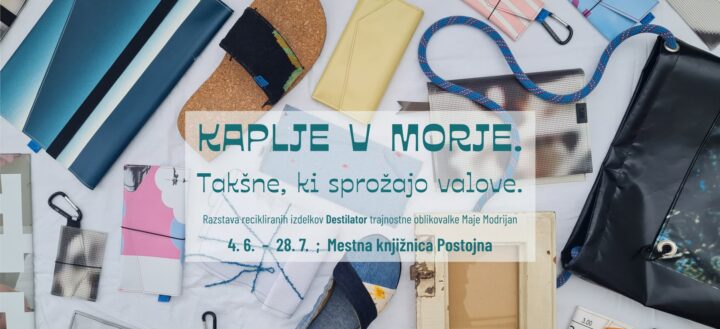 Pasica - RAZSTAVA DESTILATOR; Kaplje v morje. Takšne, ki sprožajo valove.