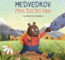 Naslovnica knjige Medvedkov prvi šolski dan